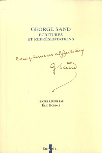 George Sand. Ecritures et représentations