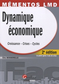 Eric Bosserelle - Dynamique économique - Croissance, crises, cycles.