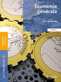 Eric Bosserelle - Les Fondamentaux - Economie Générale - Ebook PDF.