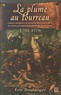 Eric Boulanger - La plume au fourreau - Culture de guerre et discours identitaire dans les textes poétiques canadiens du XVIIIe siècle (1755-1776).