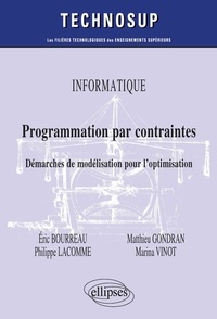 Eric Bourreau et Matthieu Gondran - Programmation par contraintes - Démarches de modélisation pour l'optimisation.
