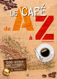 Eric Boutouyrie - Le café de A à Z.