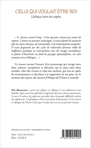 Celui qui voulait être roi. L'Afrique, terre des esprits