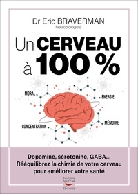 Téléchargement de fichiers pdf gratuits ebooks Un cerveau à 100 % in French par Eric Braverman, Catherine Sobecki CHM RTF