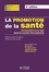La promotion de la santé. Comprendre pour agir dans le monde francophone 2e édition