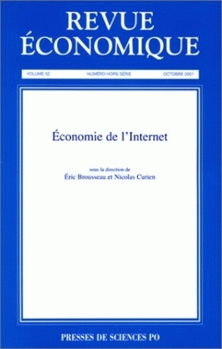 Eric Brousseau et  Collectif - Revue Economique Volume 52 Hors Serie Octobre 2001 : Economie De L'Internet.