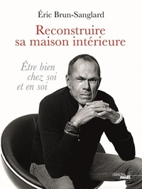 Livres gratuits en français Reconstruire sa maison intérieure  - Etre bien chez soi et en soi par Eric Brun-Sanglard en francais iBook