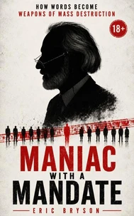 Maniac with a Mandate