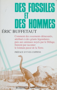 Eric Buffetaut - Des fossiles et des hommes.