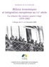 Eric Bussière et Michel Dumoulin - Milieux économiques et intégration européenne au XXe siècle - La relance des années quatre-vingt (1979-1992).
