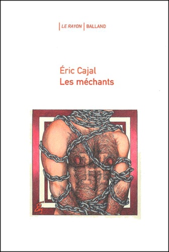 Eric Cajal - Les Mechants.