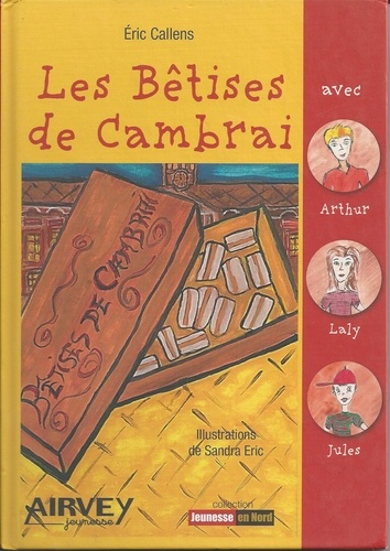 Eric Callens - Les bêtises de Cambrai.