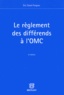Eric Canal-Forgues - Le règlement des différends à l'OMC.