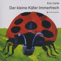 Eric Carle - Der kleine Käfer Immerfrech.