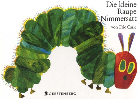 Die kleine Raupe Nimmersatt