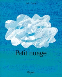 Eric Carle-Hörbuch et Laurence Bourguignon - Petit nuage.