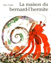 Eric Carle - La maison du bernard-l'hermite.