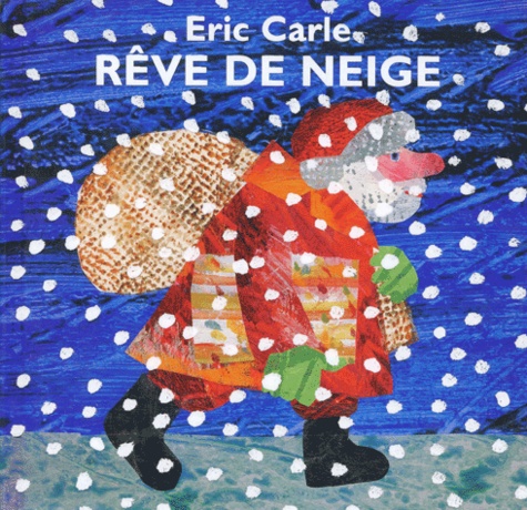 Eric Carle - Reve De Neige.