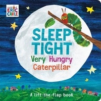 Eric Carle - Sleep tight very hungry caterpillar.