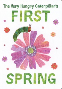 Eric Carle - The Very Hungry Caterpillar's First Spring.