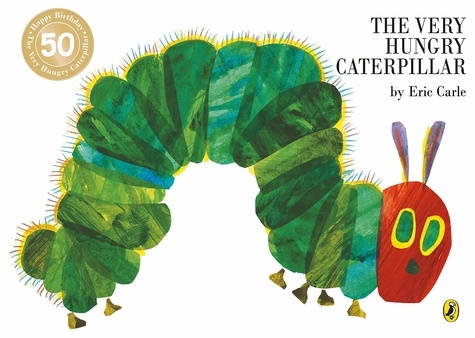 Eric Carle - The Very Hungry Caterpillar.