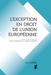 Eric Carpano et Gaëlle Marti - L'exception en droit de l'Union européenne.