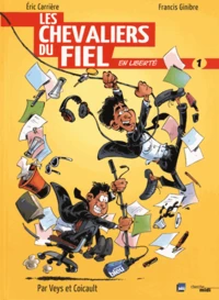Les Chevaliers du fiel en liberté Tome 1