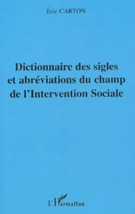 Dictionnaire des sigles et abréviations du champ de l'Intervention Sociale