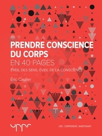Eric Caulier - Prendre conscience du corps - Éveil des sens, éveil de la conscience.