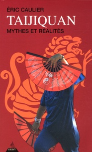 Eric Caulier - Taijiquan - Mythes et réalités.