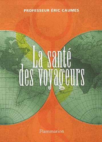 Eric Caumes - La Sante Des Voyageurs.