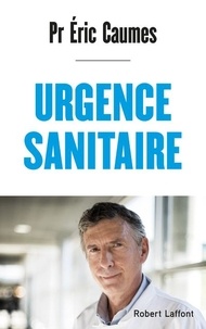 Eric Caumes - Urgence sanitaire.