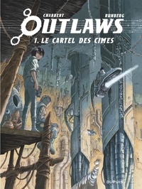 Eric Chabbert et Sylvain Runberg - Outlaws - Tome 1 - Le Cartel des cimes.