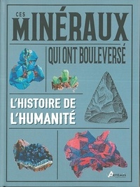 Ces minéraux qui ont bouleversé lhistoire de lhumanité.pdf