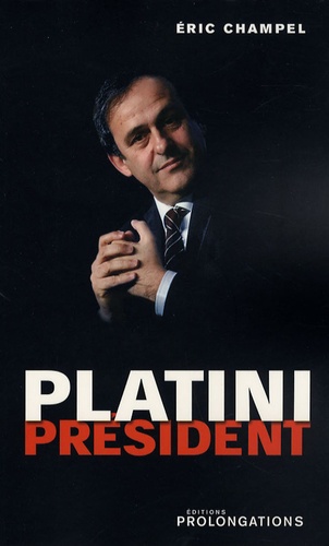 Eric Champel - Platini Président.