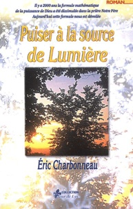 Eric Charbonneau - Puiser A La Source De Lumiere.