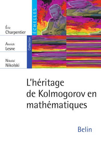 L'héritage de Kolmogorov en mathématiques