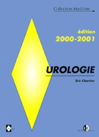 Eric Chartier - Urologie. - Edition 2000-2001.