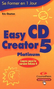 Eric Charton - Easy CD Creator 5 Platinium.