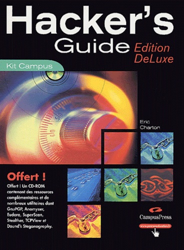 Eric Charton - Hacker's Guide - Edition DeLuxe. 1 Cédérom