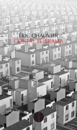 Eric Chauvier - Contre Télérama.