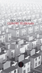 Eric Chauvier - Contre Télérama.