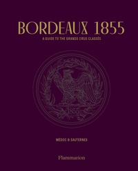 Eric Chenebier - Bordeaux 1855 - A Guide to the Grands Crus Classés - Médoc & Sauternes. 1 Plan détachable