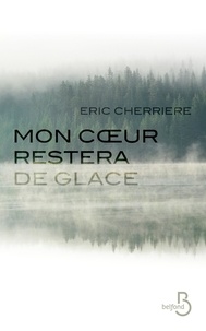 Eric Cherrière - Mon coeur restera de glace.
