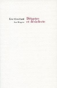Eric Chevillard - Détartre et désinfecte.