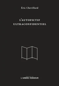 L'autofictif ultraconfidentiel