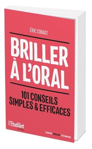 Briller à l'oral. 101 conseils simples & efficaces