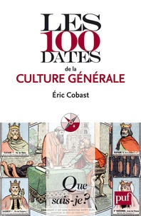 Eric Cobast - Les 100 dates de la culture générale.