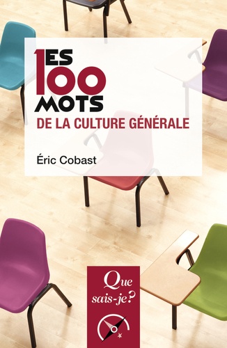 Les 100 mots de la culture générale 3e édition