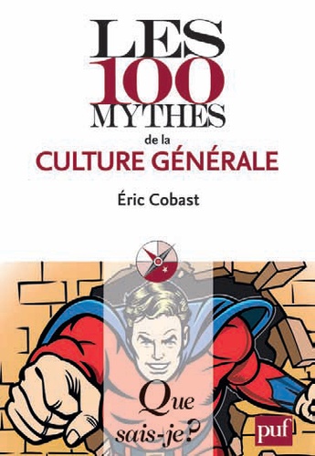 Les 100 mythes de la culture générale  Edition 2016